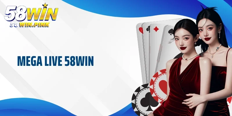 mega live 58Win